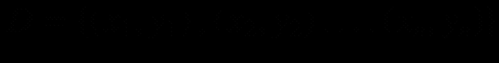$$ D=left{left({x}_1,{y}_1
ight),left({x}_2,{y}_2
ight),dots left({x}_n,{y}_n
ight)
ight} $$