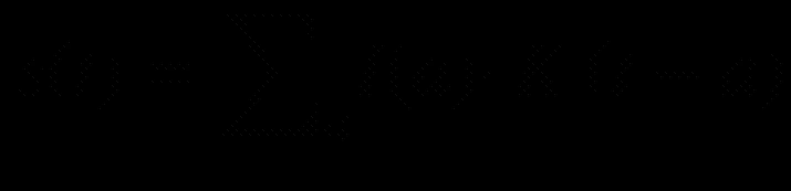 $$ s(t)={sum}_aI(a)cdotp Kleft(t-a
ight) $$